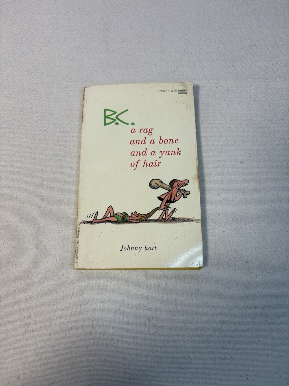B.C. A Rag and a Bone and a Yank of Hair Johnny Hart PB 1985